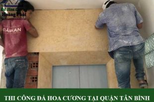 Thi Công Đá Hoa Cương Tại Quận Tân Bình