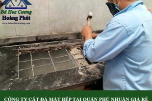 Công ty cắt đá mặt bếp tại quận Tân Phú giá rẻ